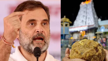 തിരുപ്പതി ലഡുവില് മായം: ആശങ്ക രേഖപ്പെടുത്തി രാഹുല് ഗാന്ധി; സമഗ്രമായ അന്വേഷണം വേണമെന്ന് ആവശ്യം
