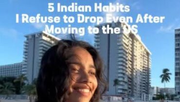 അമേരിക്കയിലേക്ക് താമസം മാറിയിട്ടും മാറ്റാത്ത അഞ്ച് ഇന്ത്യൻ ശീലങ്ങൾ പങ്കുവെച്ച് യുവതി